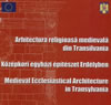 Arhitectura Religioasa Medievala din Transilvania IV